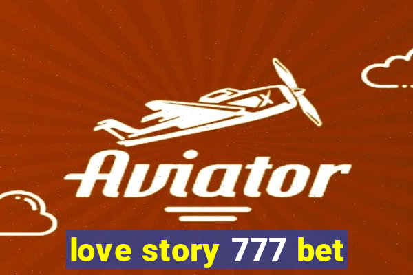 love story 777 bet